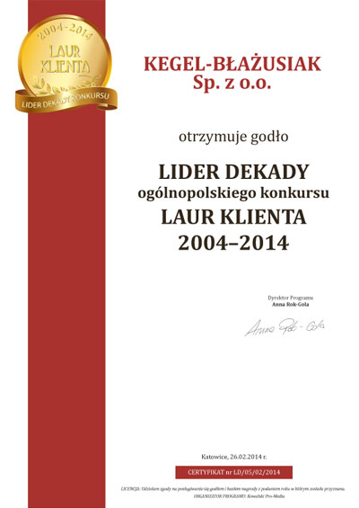 Zoty Laur - Lider Dekady 2004-2014 dla firmy KEGEL-BAUSIAK